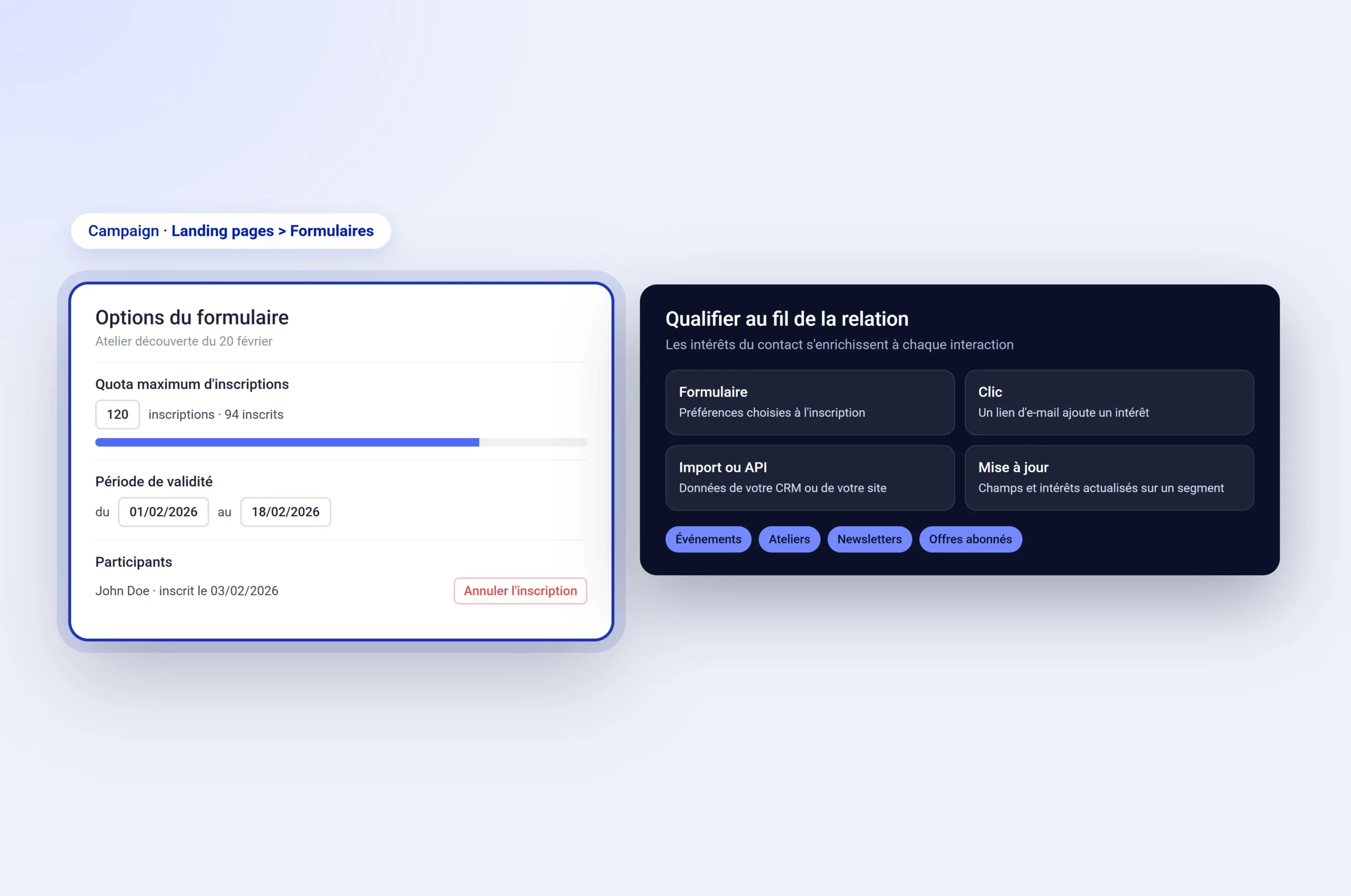 Options d'un formulaire Campaign avec quota d'inscriptions, période de validité et annulation d'un participant, et sources de qualification des contacts